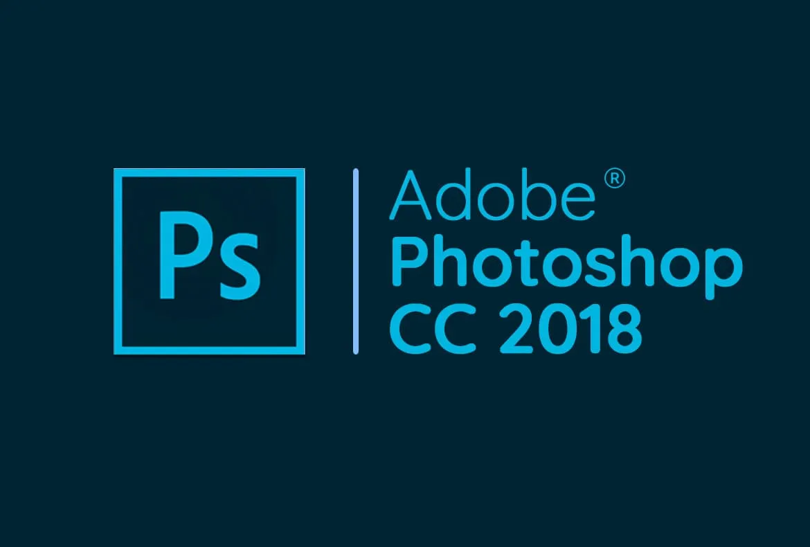 Photoshop CC 2018 mang đến nhiều trải nghiệm mới lạ