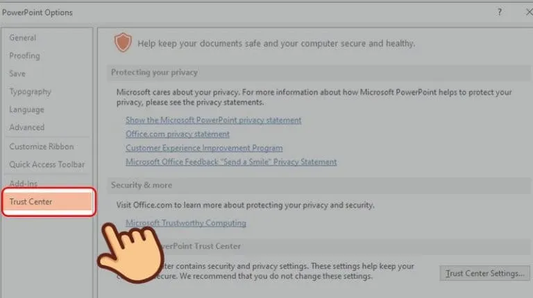 Hướng dẫn sửa lỗi không trình chiếu được slide Powerpoint 25 Chọn mục Trust Center