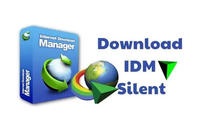 IDM Silent là gì? Làm sao bạn có thể tải phần mềm này về máy?