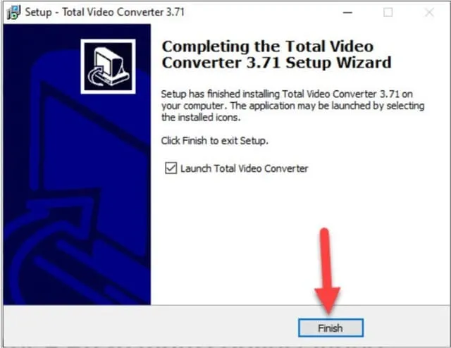 Hướng dẫn tải và cài đặt Total Video Converter đúng cách 9 Nhấn chọn Finish để hoàn thành