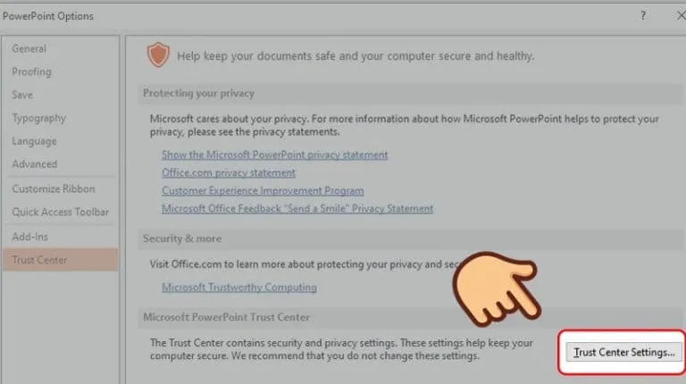 Hướng dẫn sửa lỗi không trình chiếu được slide Powerpoint 26 Nhấn chọn Trust Center Settings